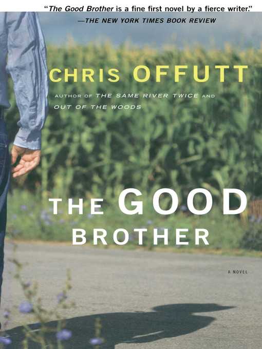 Title details for The Good Brother by Chris Offutt - Available